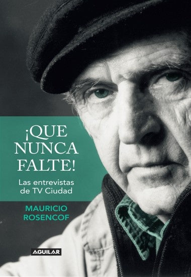 ¡QUE NUNCA FALTE! | Mauricio Rosencof