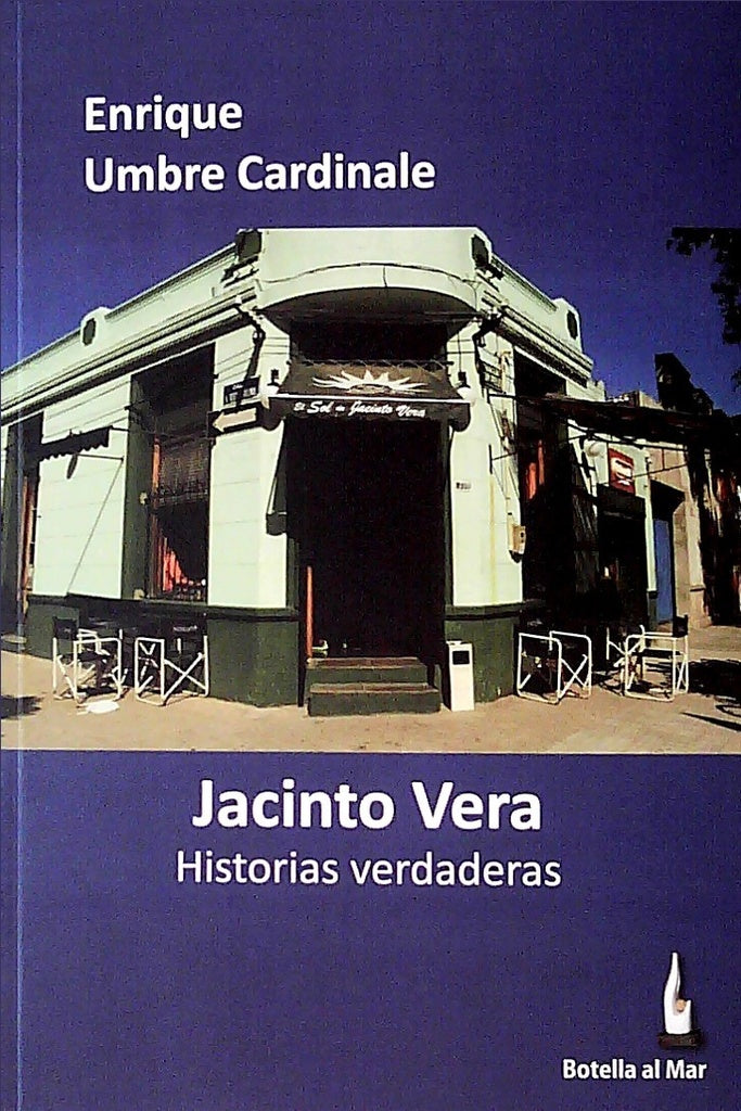 Jacinto Vera Historias verdaderas* | Enrique Umbre Cardinale