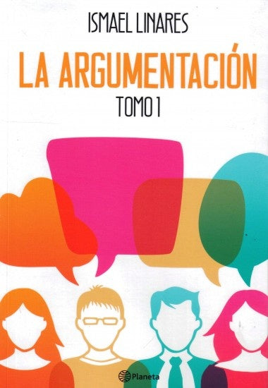 LA ARGUMENTACION - TOMO 1* | ISMAEL  LINARES