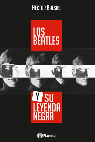 LOS BEATLES Y SU LEYENDA NEGRA.. | HECTOR  BALSAS