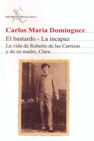 EL BASTARDO - LA INCAPAZ.. | Carlos María Domínguez