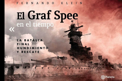 EL GRAF SPEE EN EL TIEMPO*.. | Fernando Klein