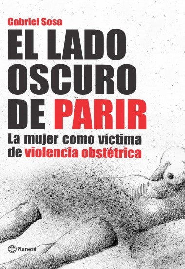 EL LADO OSCURO DE PARIR*.. | Gabriel Sosa