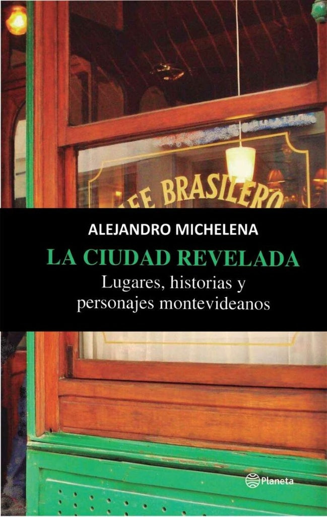 LA CIUDAD REVELADA*.. | Alejandro Michelena