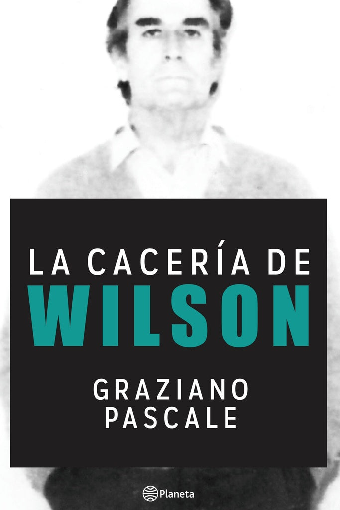 LA CACERIA DE WILSON* | Graziano Pascale