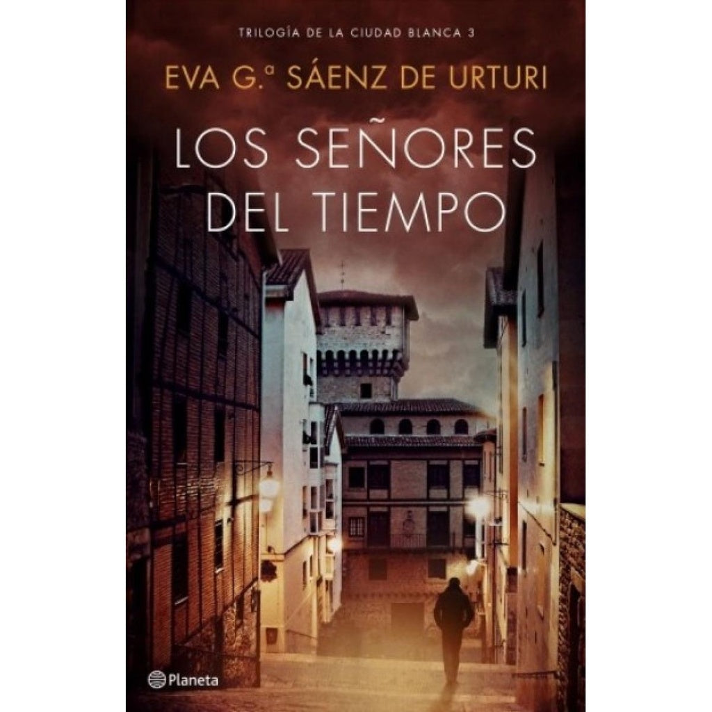 LOS SEÑORES DEL TIEMPO  | Eva G Saenz de Urturi