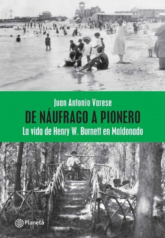 DE NAUFRAGO A PIONERO*.. | Juan Antonio Varese