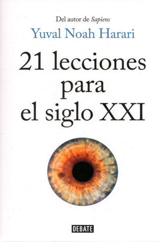 21 LECCIONES PARA EL SIGLO XXI* | Yuval Noah Harari