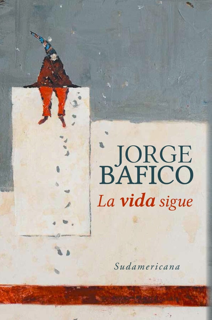 LA VIDA SIGUE * | Jorge  Bafico