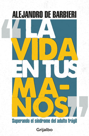 LA VIDA EN TUS MANOS*.. | ALEJANDRO DE BARBIERI