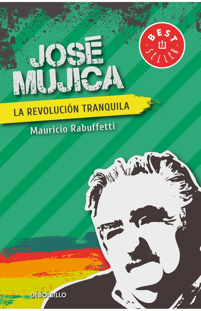 JOSÉ MUJICA. LA REVOLUCIÓN TRANQUILA*.. | Mauricio  Rabuffetti