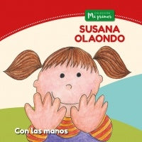 CON LAS MANOS.. | Susana Olaondo