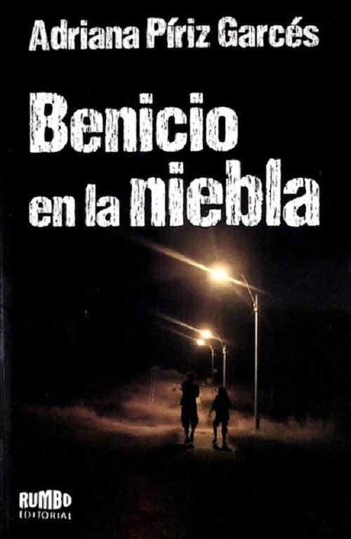 BENICIO EN LA NIEBLA | ADRIANA  PIRIZ