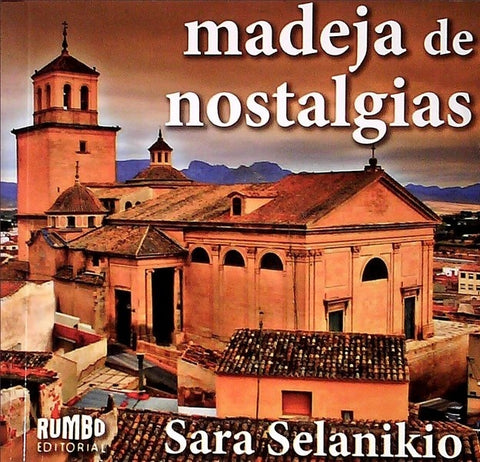 MADEJA DE NOSTALGIAS.. | SARA SELANIKIO