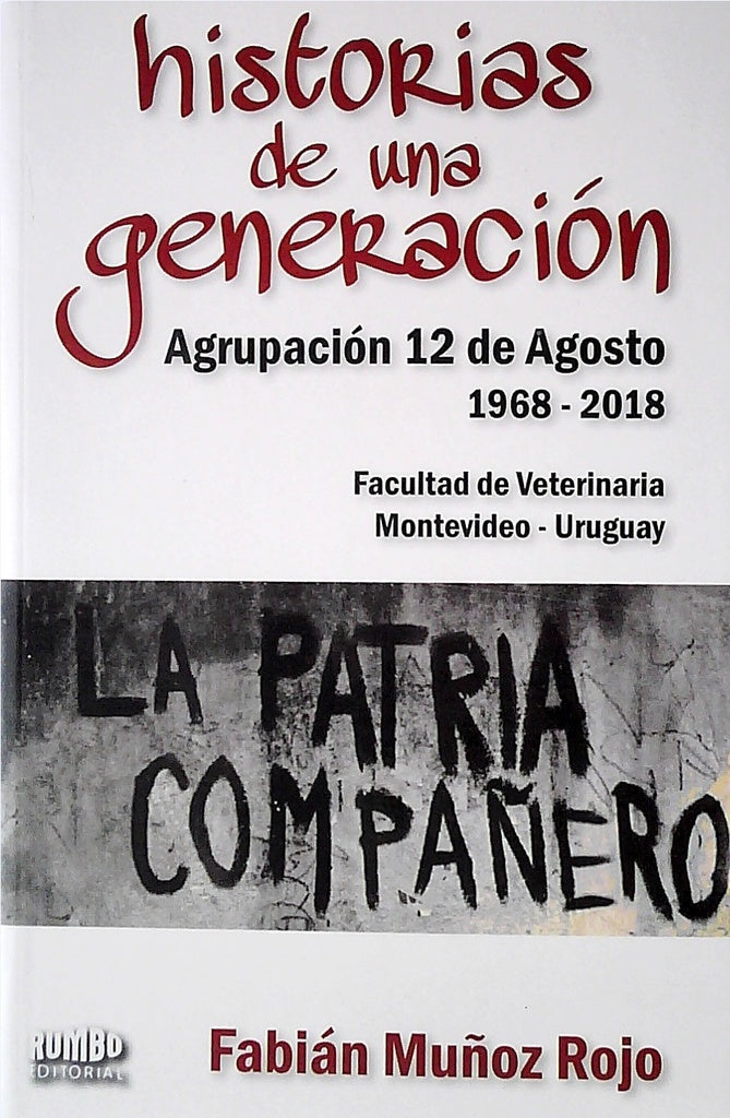 HISTORIAS DE UNA GENERACIÓN | FABIÁN MUÑOZ ROJO