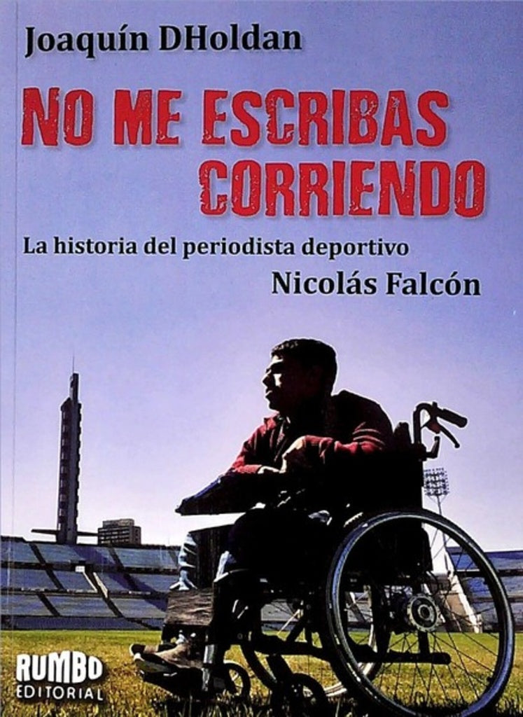NO ME ESCRIBAS CORRIENDO | nicolas Falcon