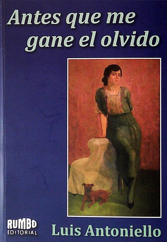 Antes que me gane el olvido  | Luis  Antoniello