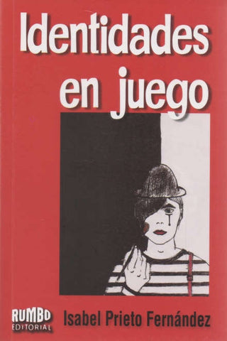 IDENTIDADES EN JUEGO.. | Isabel  Prieto Fernández