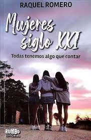 Mujeres del siglo XXI | Raquel Romero