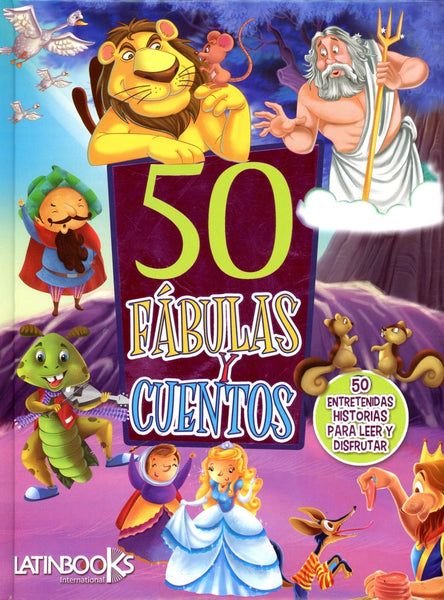 50 FABULAS Y CUENTOS (50 ENTRETENIDAS HISTORIAS PARA LEER Y DISFRUTAR)