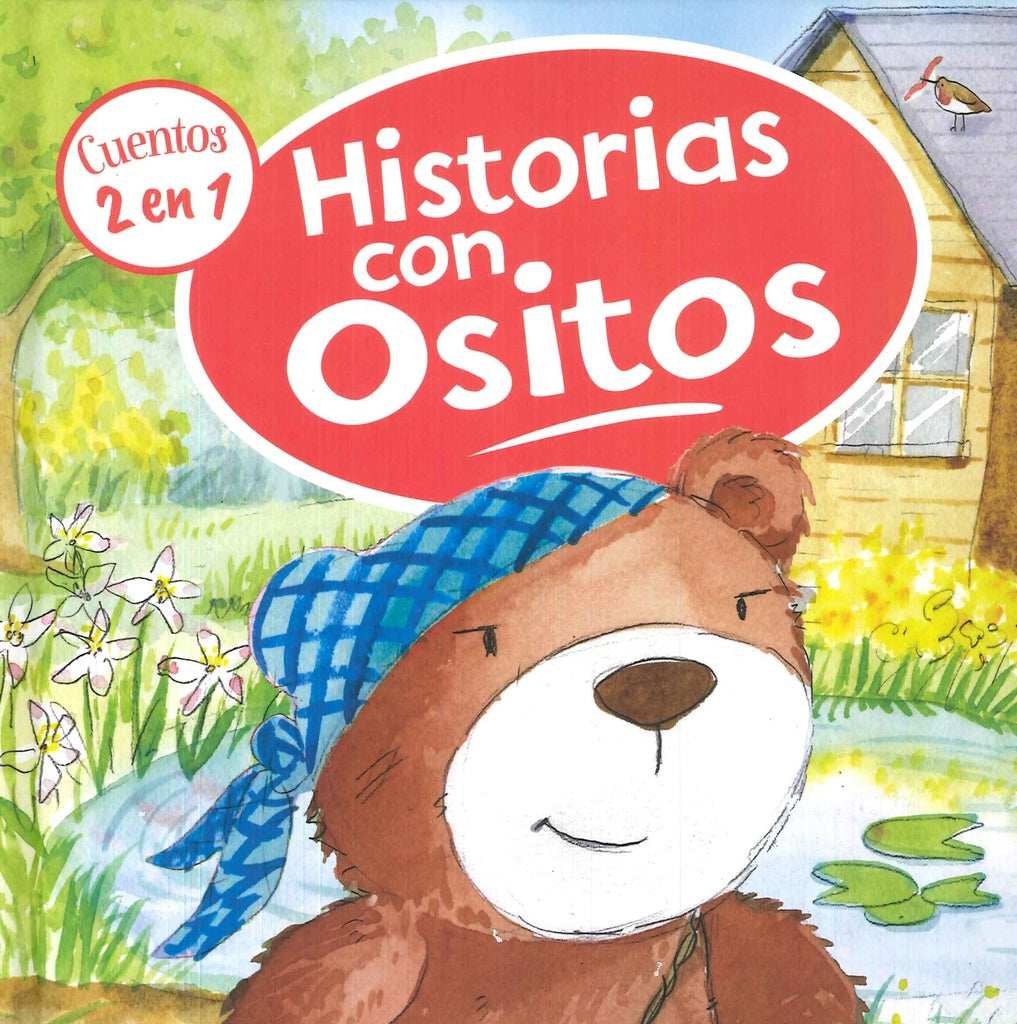 HISTORIAS CON OSITOS (COLECCION CUENTOS 2 EN 1) *