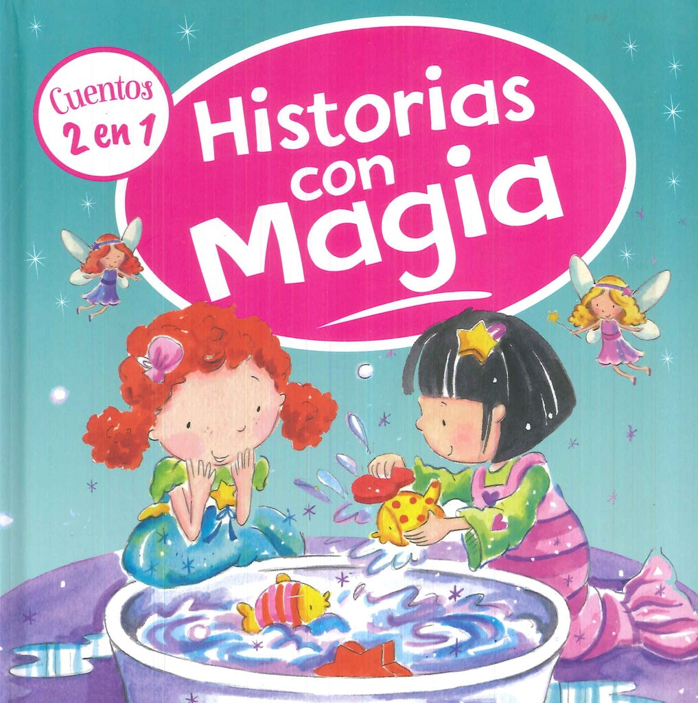 HISTORIAS CON MAGIA (COLECCION CUENTOS 2 EN 1)
