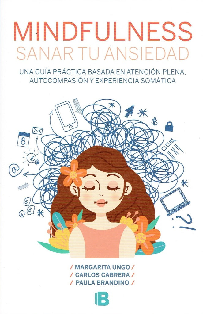 MINDFULNESS. SANAR TU ANSIEDAD*.. | Ungo , Cabrera y otros