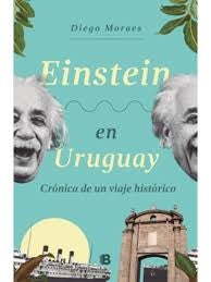 EINSTEIN EN URUGUAY.C | Diego Moraes