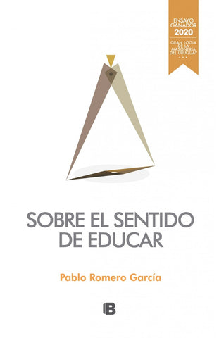 SOBRE EL SENTIDO DE EDUCAR*.. | Pablo Romero García