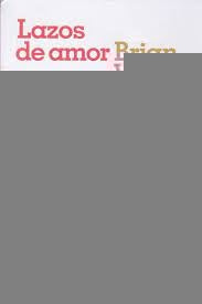LAZOS DE AMOR*.. | BRIAN WEISS