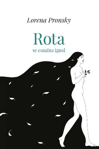 ROTA SE CAMINA IGUAL* | Lorena  Pronsky