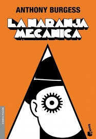 LA NARANJA MECANICA*. | Anthony Burgess