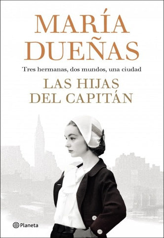 LAS HIJAS DEL CAPITAN * | Maria  Dueñas