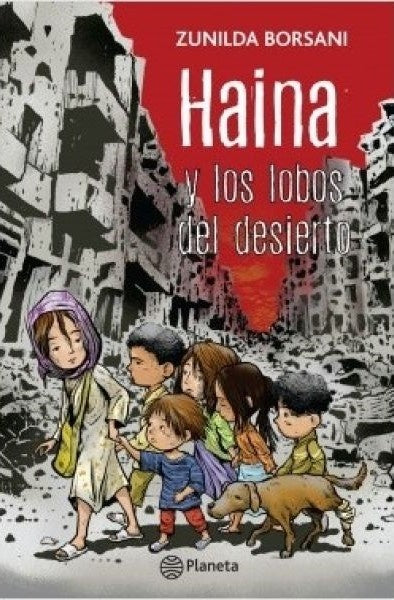 HAINA Y LOS LOBOS DEL DESIERTO*.. | Zunilda  Borsani