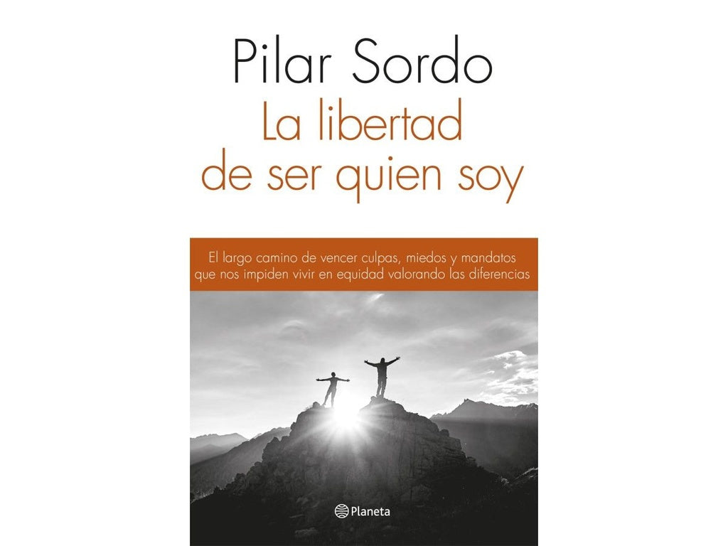 LA LIBERTAD DE SER QUIEN SOY.. | Pilar Sordo
