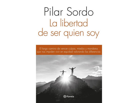 LA LIBERTAD DE SER QUIEN SOY.. | Pilar Sordo