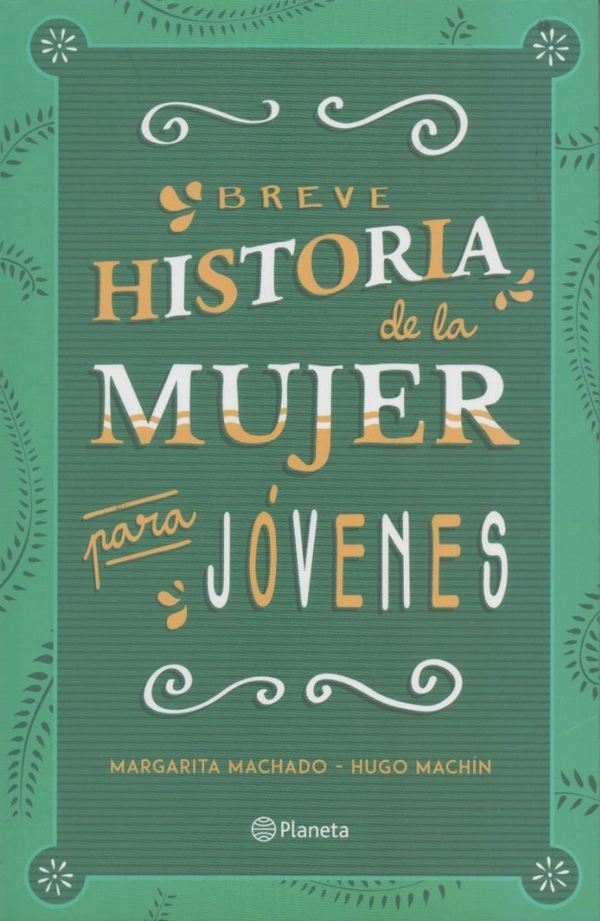 BREVE HISTORIA DE LA MUJER, PARA JOVENES*.. | MARGARITA  MACHADO