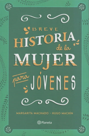 BREVE HISTORIA DE LA MUJER, PARA JOVENES*.. | MARGARITA  MACHADO