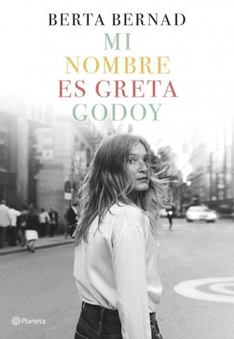 MI NOMBRE ES GRETA GODOY.. | BERTA BERNAD