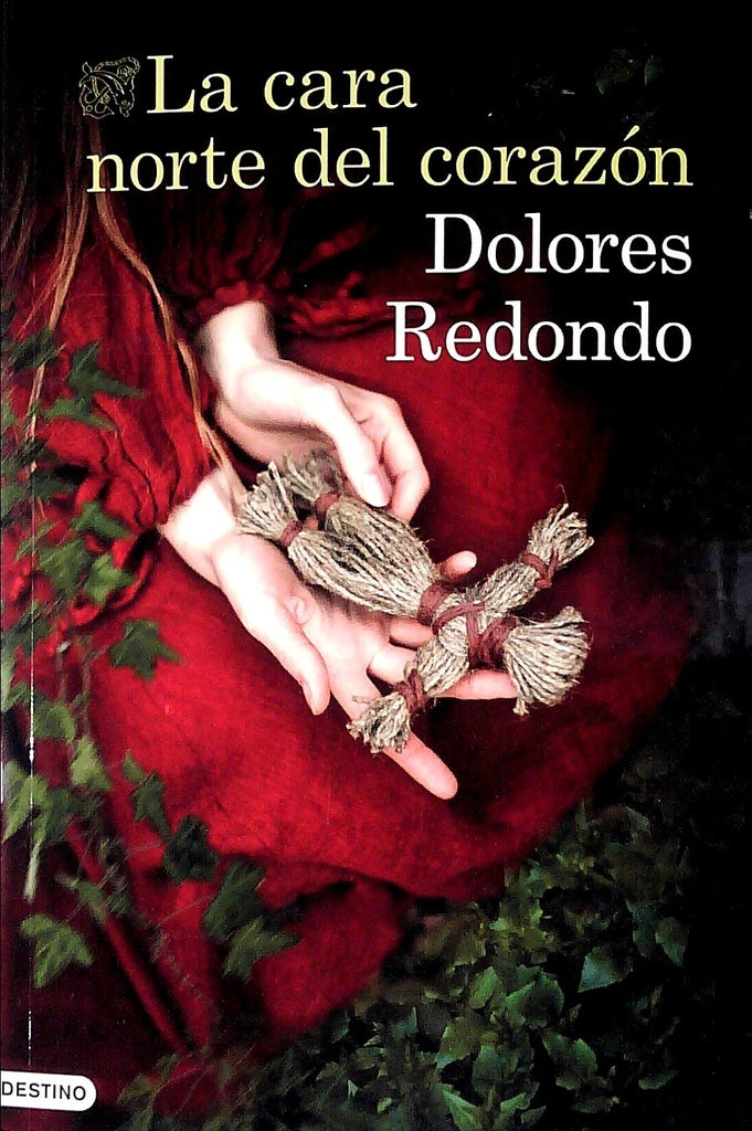 LA CARA NORTE DEL CORAZÓN* | Dolores Redondo