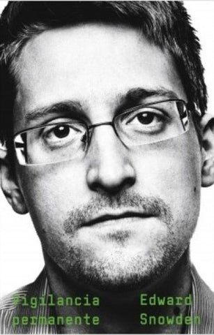 VIGILANCIA PERMANENTE.. | EDWARD SNOWDEN