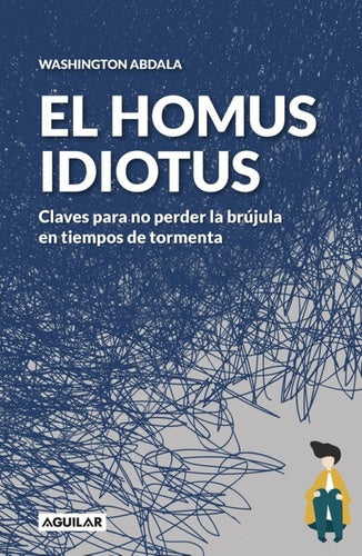 EL HOMUS IDIOTUS.. | Washington  Abdala