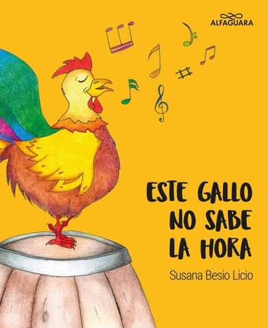 ESTE GALLO NO SABE LA HORA* | Susana Besio Licio