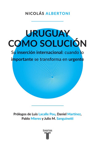 URUGUAY COMO SOLUCION* | Nicolas  Albertoni