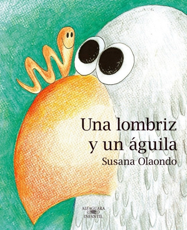 UNA LOMBRIZ Y UN ÁGUILA*.. | Susana Olaondo