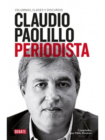 CLAUDIO PAOLILLO PERIODISTA*.. | JUAN PABLO MOSTEIRO