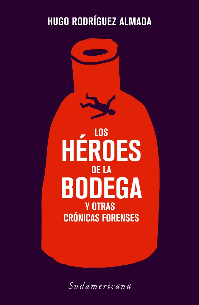 HEROES DE LA BODEGA*.. | HUGO  RODRIGUEZ ALMADA