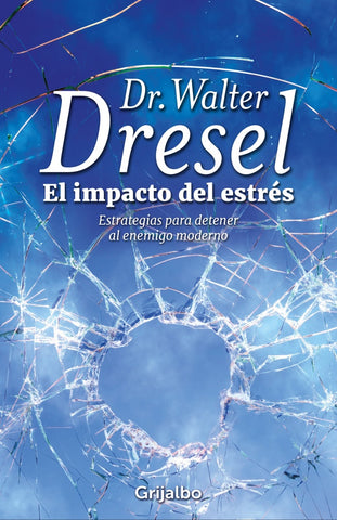 EL IMPACTO DEL ESTRES | Walter Dresel