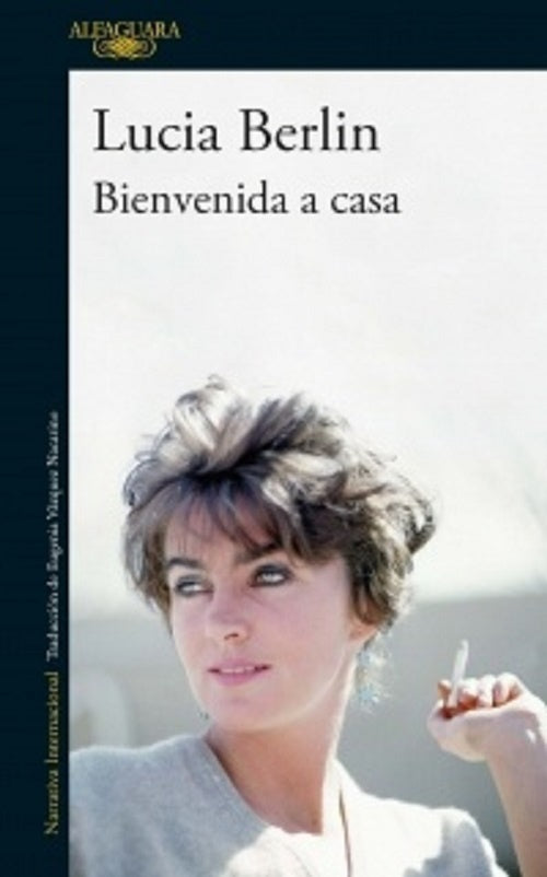 BIENVENIDA A CASA* | Lucia Berlin