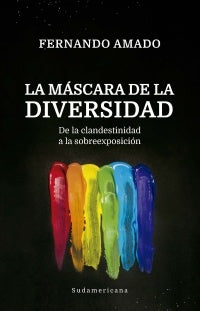 LA MÁSCARA DE LA DIVERSIDAD*.. | Fernando Amado